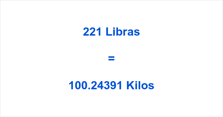 221 lbs 2025 in kg